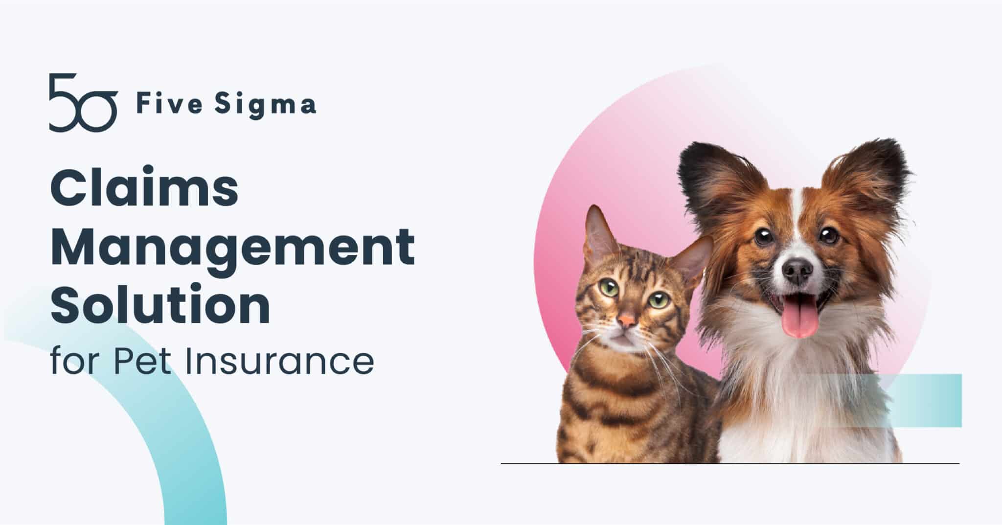 Pet Insurance Claims Management Solution for Insurers Five Sigma